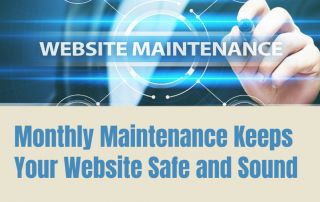 Monthly Maintenance Keeps Your Website Safe and Sound