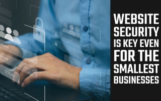 Website Security Is Key Even for The Smallest Businesses