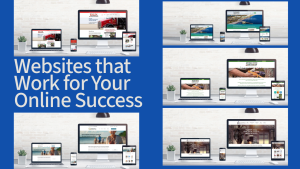 Websites that Work for Your Online Success